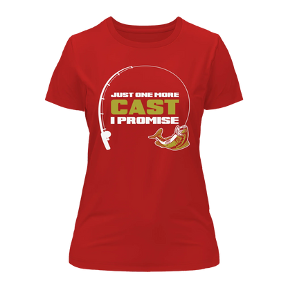 Just One More Cast T-Shirt for Women