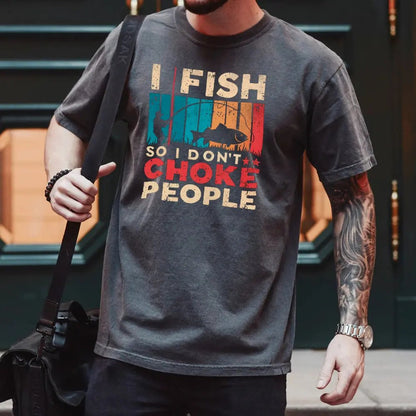 I Fish So I Don't Choke People Shirt